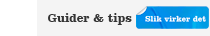 Guider og tips